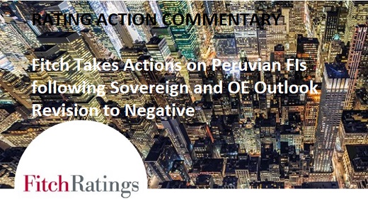 Fitch degrada perspectiva de instituciones financieras peruanas tras rebaja de outlook soberano a Perú