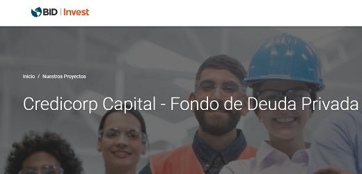 BID Invest aportó $192.408 millones para entrar con 21% de participación en el fondo colombiano Credicorp Capital Privado Deuda Privada I