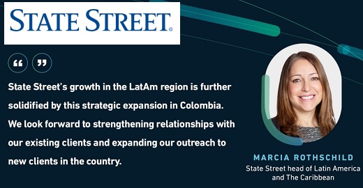 State Street abre en Colombia con soluciones para fondos de capital riesgo, plataformas de gestión de activos y ayudas para estructuras offshore