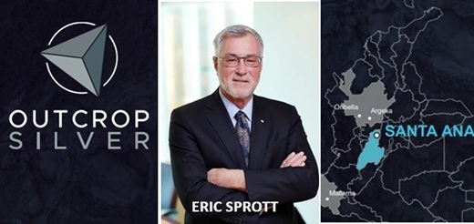 Outcrop Silver, con Eric Sprott – “El Mago de Bay Street” -, van por US$4.5 millones para el proyecto aurífero Santa Ana, en Tolima