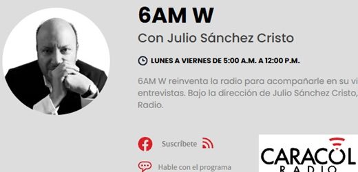 Confirmado: Julio Sánchez Cristo se fue de LaWRadio y regresó a Caracol Radio: nació “6 AM W”; Gustavo Gómez, relacionista de Prisa Media Colombia