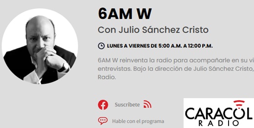 Confirmado: Julio Sánchez Cristo se fue de LaWRadio y regresó a Caracol Radio: nació “6 AM W”; Gustavo Gómez, relacionista de Prisa Media Colombia