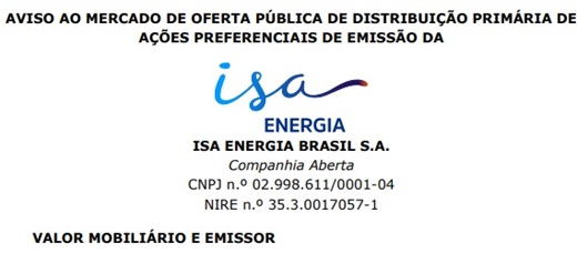 ISA Energía Brasil (controlada por ISA Colombia) salió a ofrecer 22 millones de acciones preferenciales dirigidas a inversionistas